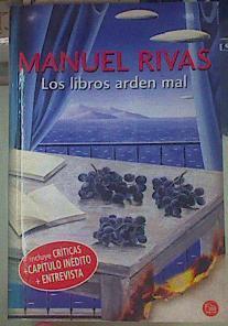Los libros arden mal | 154749 | Rivas, Manuel/Vilavedra, Dolores