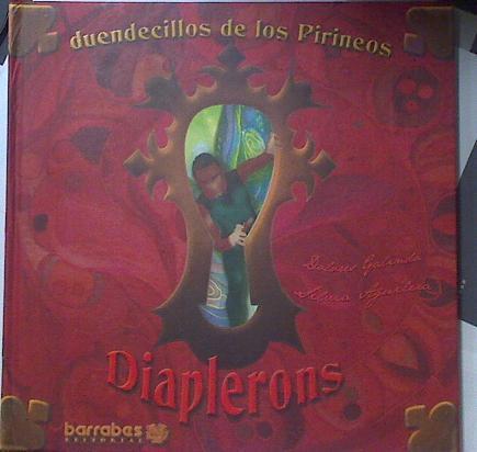 Diaplerons. Duendecillos de los pirineos | 119233 | Galindo Fontan, María Dolores/Aguilera Enciso ( Ilustraciones), Silvia