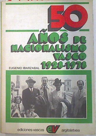 50 años de Nacionalismo Vasco 1928-1978 | 73902 | Ibarzabal, Eugenio de