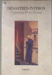 Desastres íntimos | 183329 | Peri Rossi, Cristina