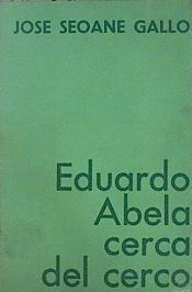 Eduardo Abela cerca del cerco | 150833 | Seoane Gallo, Jose