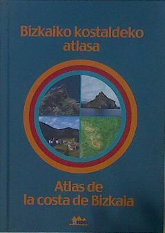 Bizkaiko kostaldeko atlasa = Atlas de la costa de Bizkaia | 149838 | Menéndez Salcedo, Inés     .. et al.