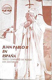 Juan Pablo II en España: Texto completo de todos los discursos | 143218 | Juan Pablo, Papa