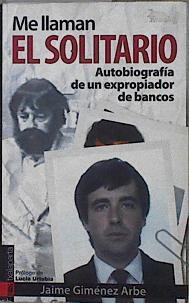 Me llaman el Solitario | 106367 | Giménez Arbe, Jaime/Prólogo de Lucio Urtubia