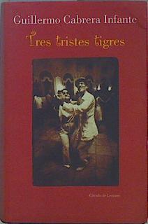 Tres tristes trigres | 152089 | Cabrera Infante, Guillermo