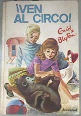 Ven al circo | 180125 | Blyton, Enid