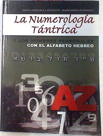 La numerología tántrica y los nombres personales: con el alfabeto hebreo | 73304 | Lapuente Padró, María/Domingo Pique, Margarida