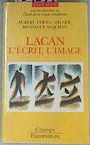 Lacan, l'écrit et l'image (Psychologie et psychanalyse) (French Edition) | 159044 | VVAA, Ecole de la cause freudienne/Cheng, Aubert/Regnault, Milner/Wajcman