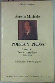 Poesia y prosa tomo IV Prosas completas (1936-1939) | 73025 | Machado, Antonio