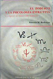 El Zodiaco Y La Psicología Evolutiva La espiral del desarrollo humano | 48517 | Rodenas Sinesio M