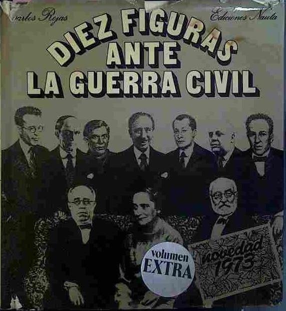 Diez Figuras Ante La Guerra CIVIL | 40940 | Rojas, Carlos