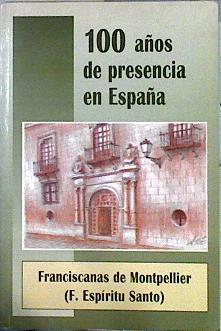 100 años de presencia en España Franciscanas de Montpellier ( F. Espiritu Santo ) | 143943 | Esther Puente, Maria Angeles Marjales