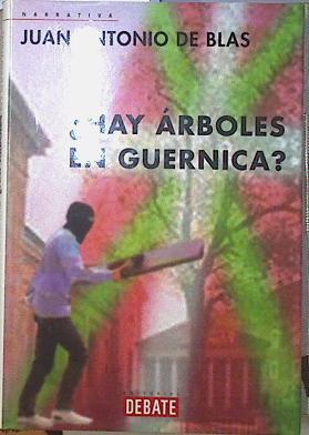 Hay árboles en Guernica? | 122947 | Blas, Juan Antonio de