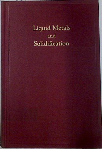 Liquid Metals and Solidification | 131919 | V.A.