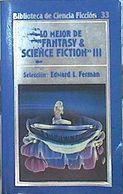 "Lo Mejor De """"Fantasy & Science Fiction"""" III" | 48284 | Ferman Edward