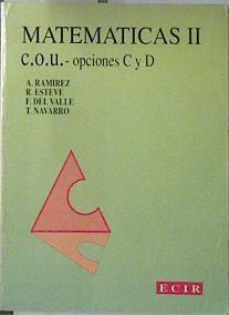 Matemáticas 2 COU: opciones C y D | 120038 | Ramírez Fernández, Antonio J./Rodolfo Esteve Arolas/Fernando del Valle Garcia/Teofilo Navarro Garcia
