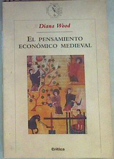 El pensamiento económico medieval | 158258 | Wood, Diana