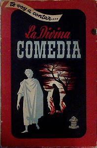 Te voy a contar  La Divina Comedia | 143552 | Alighieri, Dante/Adaptación, Juan Sampelayo/Ilustraciones, Zaragüeta