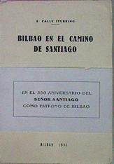 Bilbao En El Camino De Santiago. Tres episodios del Bilbao del Siglo XIV. El nacimiento del Nervion | 59995 | Calle Iturrino