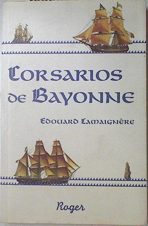 Corsarios de Bayonne | 127534 | Lamaignére, Edouard