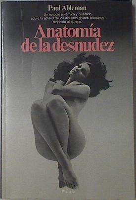 Anatomía de la desnudez | 101166 | Ableman, Paul