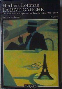 La rive gauche: la élite intelectual y política en Francia entre 1935 y 1950 | 123012 | Lottman, Herbert