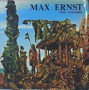 Max Ernst O La Dissolución  De La Identitad | 43660 | Gimferrer Pere