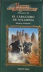 Heroes De La Dragonlance III El Caballero De Solamnia | 43717 | Williams Michael