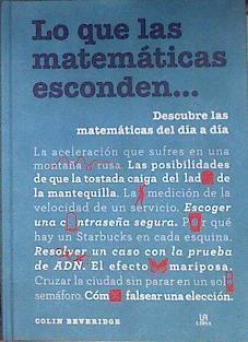 Lo que las matemáticas esconden Descubre las matemáticas del día a día | 183051 | Beveridge, Colin