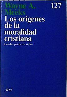 Los orígenes de la moralidad cristiana los dos primeros siglos | 144265 | Meeks, Wayne A.