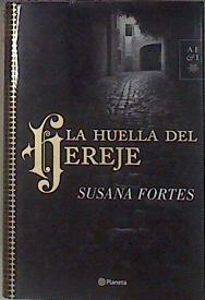 La huella del hereje | 183212 | Fortes, Susana (1959- )