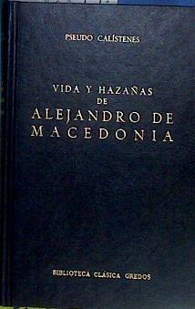 Vida y hazañas de Alejandro de Macedonia | 184279 | Pseudo Calístenes