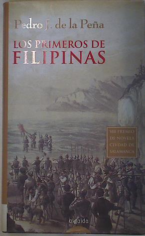 Los primeros de Filipinas | 128997 | Peña Peña, Pedro Jesús de la