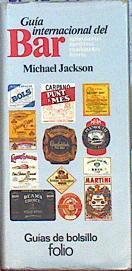 Guía internacional del bar ( Aguardientes, aperitivos, combinados, licores, cócteles) | 141518 | Jackson, Michael