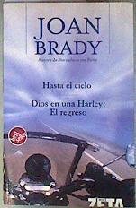 Hasta el cielo Dios en una Harley el regreso | 186460 | Brady, Joan