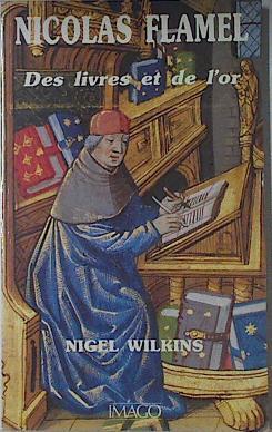 Nicolas Flamel Des Livres Et De L´or | 65586 | Wilkins Nigel