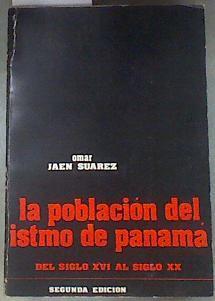 La población del Istmo de Panamá del siglo XVI al siglo XX | 180184 | Omar Jaén Suárez