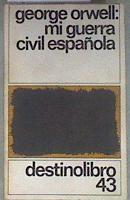 Mi guerra civil española | 181199 | Orwell, George