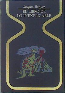 El Libro de lo inexplicable | 70668 | Bergier, Jacques