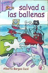 Salvad a las ballenas | 141122 | Bargos Cucó, Alberto (1965- )