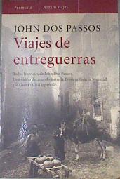 Viajes de entreguerras El descubrimiento de Rocinante  Orient Express Visado ruso Introducción | 91587 | Dos Passos, John