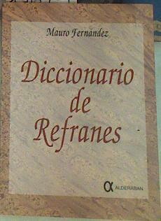 Diccionario de refranes | 156704 | Fernández Alonso de Armiño, Mauro