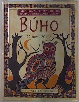 Buho: sabiduría ancestral de los nativos norteamericanos | 130330 | Meadows, Kenneth/Jo Donegan ( Ilustrador)