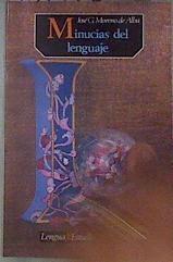 MINUCIAS DEL LENGUAJE | 181970 | MORENO DE ALBA, J. G.