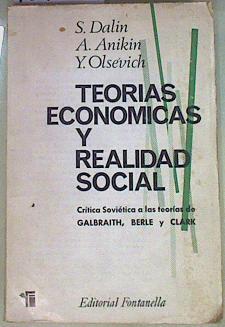 Teorías económicas y realidad social (Crítica Soviética a Las Teorías De Galbraith, Berle y Clark) | 157871 | Dalin, S./Y Olsevich, A Anikin