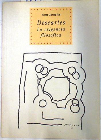 Descartes: la exigencia filosófica | 74345 | Gómez Pin, Víctor