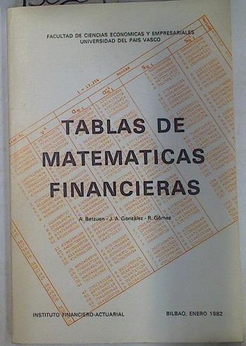 Tablas de matemáticas financieras | 130269 | Betzuen, A./González, J.A./Gómez, R.