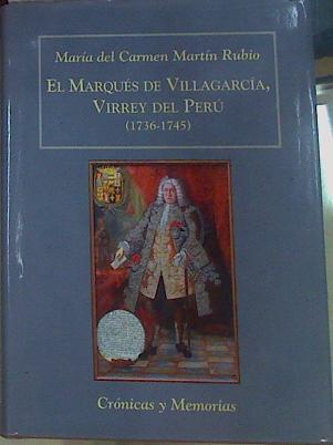 El Marqués de Villagarcía, Virrey del Perú (1736-1745) | 156374 | Martín Rubio, María del Carmen