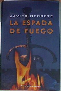 La espada de fuego | 156964 | Negrete, Javier
