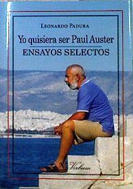 Yo quisiera ser Paul Auster : ensayos selectos | 143119 | Leonardo Padura